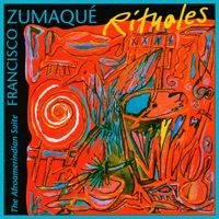 Rituales - The Afroamerindian Suite - Francisco Zumaqué
