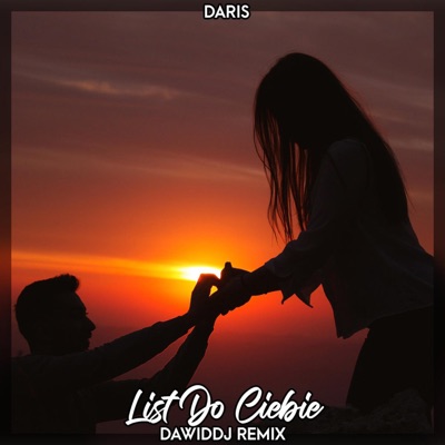 List Do Ciebie (feat. DARIS) [Remix] - Single