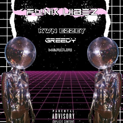 Funk Vibez (feat. KWN~EZZEY, Greedy & M£RCURi) - Single