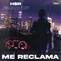 ME RECLAMA (feat. Fabri HP) - Single - H$R