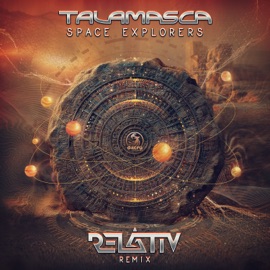 Space Explorers (Relativ Remix) Talamasca