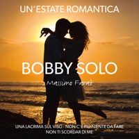 Un'estate romantica, una lacrima sul viso, non ti scordar di me - Bobby Solo