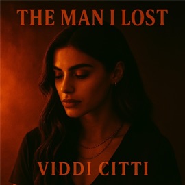 The Man I Lost Viddi Citti