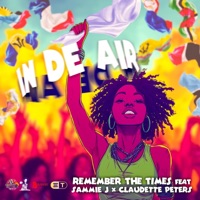 IN DE AIR (feat. Samanta Joseph & Claudette Peters) - Single - REMEMBER THE TIMES