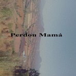Perdon Mamá - Single