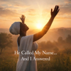 Heart of Georgia Music - He Called My Name… And I Answered artwork