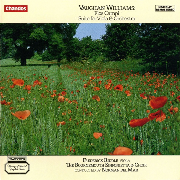 Vaughan Williams: Flos Campi, Suite for Viola and Orchestra and other Orchestral Works