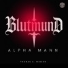 Thomas Wiesel ALPAH MANN (feat. BLUTMUND) ALPHA MANN (BLUTMUND) [feat. BLUTMUND]