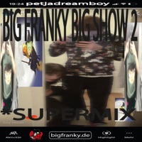 big franky big show 2 *SUPERMIX w/ friends - EP - Petjadreamboy