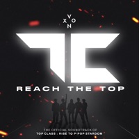 Reach the Top (Original Soundtrack from “Top Class: Rise to P - Pop Stardom”) - Single - VXON