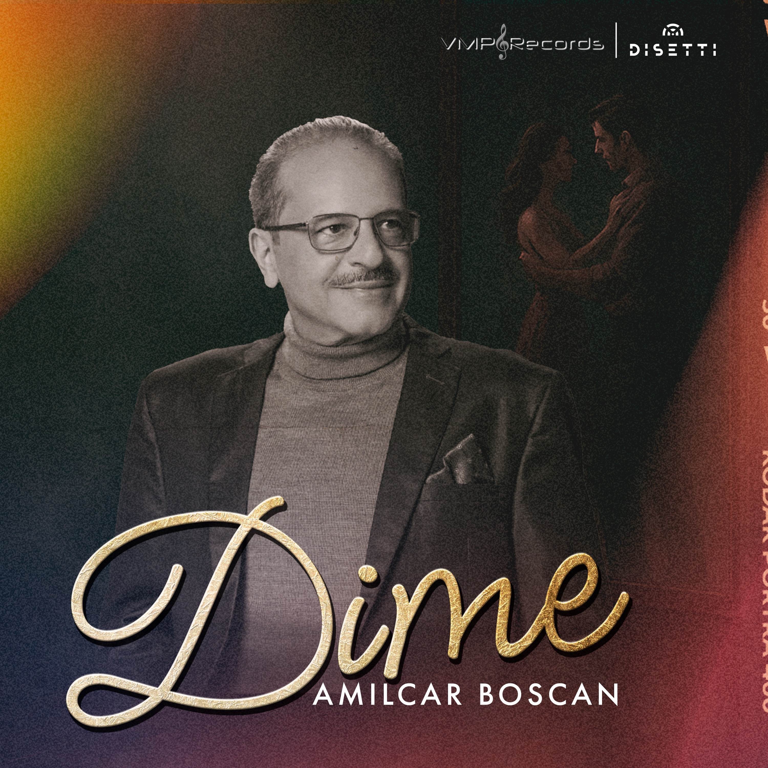 AMILCAR BOSCAN - DIME