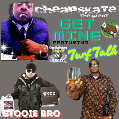 Get Mine (feat. Turf Talk & Stooie Bro) - Single