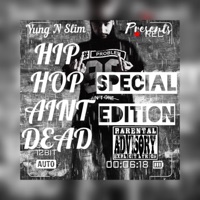 Hip Hop Aint Dead: Special Edition - Yung N Slim