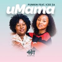 uMama (feat. Icee ZA) - Single - Pumkin