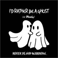 I'd Rather Be A Ghost (12 Months) - Single - River Flood Warning
