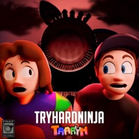 You Made a Monster - Single - TryHardNinja & Taaryn