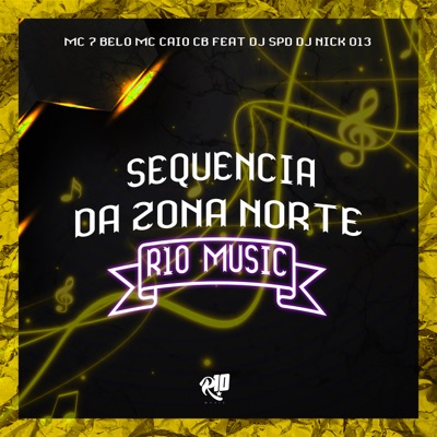 Sequencia da Zona Norte (feat. MC CAIO cb) - Single