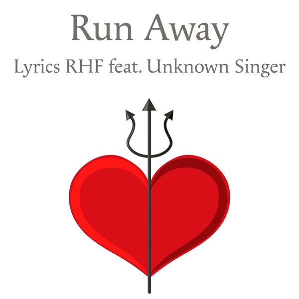 Run Away (feat. Unknown Singer)