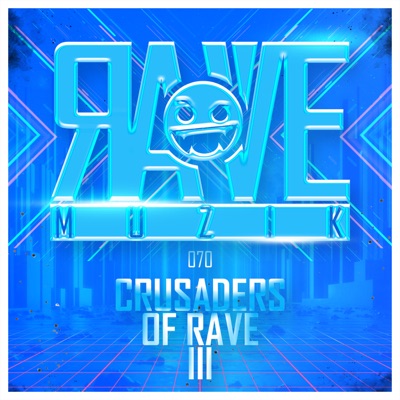 Crusaders of Rave, Vol. 3