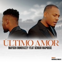 Último amor (feat. Sérgio Maposse) - Single - Maysen Bunekizzy