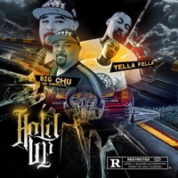 Hold Up (feat. Yella Fella) - Single - Big Chu Da Guerilla