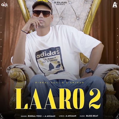 Laaro 2 (feat. A Anjaan & Bless Beat) - Single
