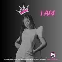 I Am (feat. Kriss Liss, Janice Johnson, Kei-Landa & Heesun Lee) - Single - Precious Me Inc. & Randy Mason