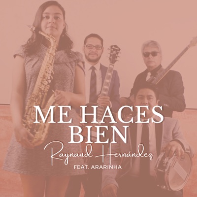 Me Haces Bien (feat. Ararinha, Berenice Pavon, Alejandro Villafan & Alejandro Delgado) - Single