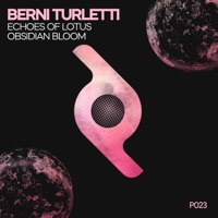 Echoes of Lotus / Obsidian Bloom - Single - Berni Turletti