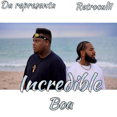 Incredible (feat. Da Representa & Retrocalii) - Single