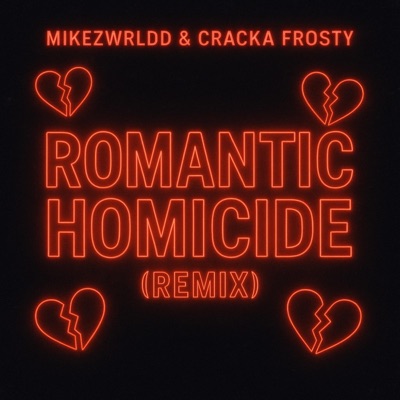 Romantic Homicide (feat. Cracka Frosty) - Single