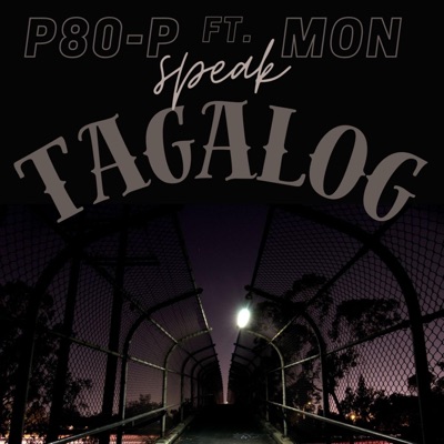 Speak Tagalog (feat. MON) - Single