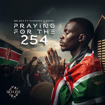 Praying for the 254 (feat. Gendi & Hassano) - Single