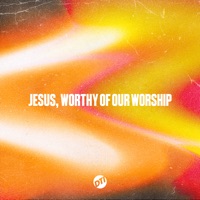 Jesus, Worthy of Our Worship (Live) - Single - Dreaming The Impossible