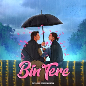 Bin Tere (feat. Ishan Krishan)