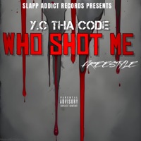 Who Shot Me - Single - Y.C Tha Code