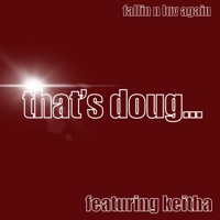fallin n luv again (feat. Keitha) - Single - that's doug