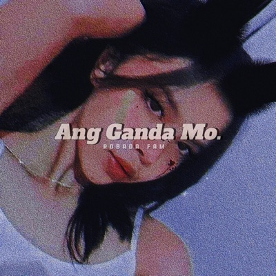 Ang Ganda Mo - Single