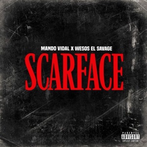 SCARFACE (feat. Wesos El Savage)