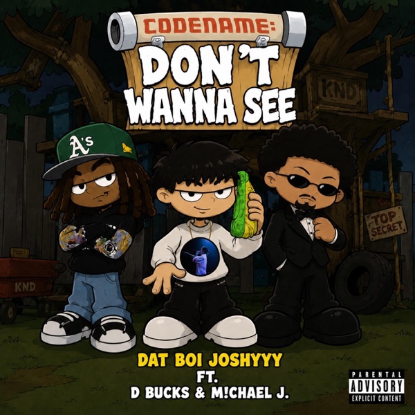 Don't Wanna See (feat. D Bucks & M!chael J.)
