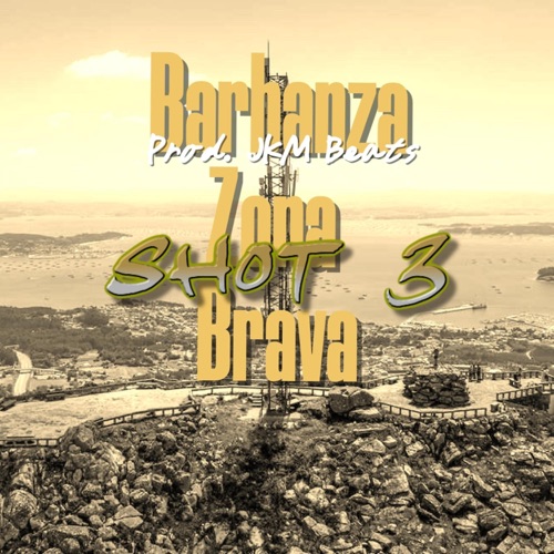 Barbanza Zona Brava Shot 3 (feat. Dake, Noje. & Flay_gali) - Single