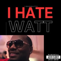 I Hate Watt - Single - 1000Watts