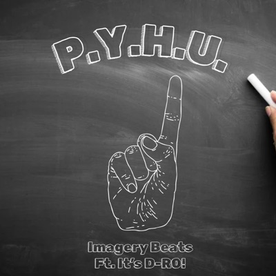 P.Y.H.U. (feat. It' s D-RO!) - Single