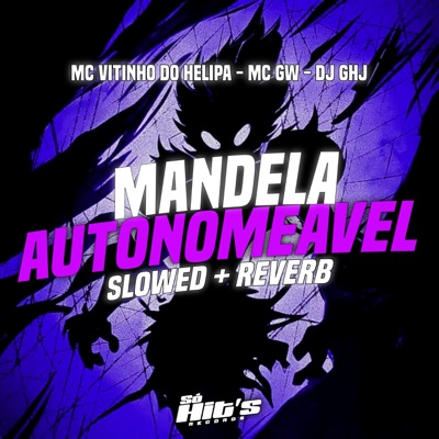 Mandela Autonomeavel (Slowed + Reverb) - EP