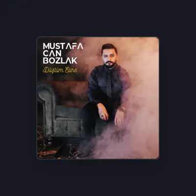 Listen to Mustafa Can Bozlak, watch music videos, read bio, see tour dates & more!