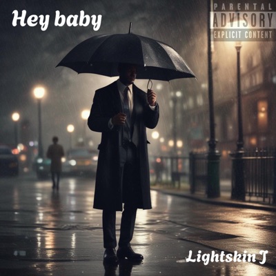 Hey Baby (feat. Lightskin J) - Single
