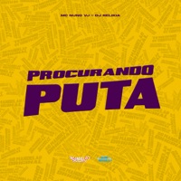 Procurando Puta - Single - MC Nuno VJ & DJ Relikia