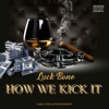 how we kick it (feat. J Stoner, Rahdee Stevenson, marcuss legette & Radee stevenson) - Single