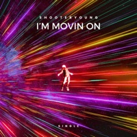 I'm Movin On - Single - ShooterYoung