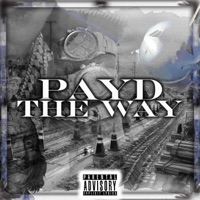 Payd The Way - Single - Jay Payd
